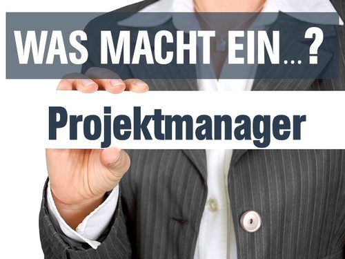 Was macht ein Projektmanager?